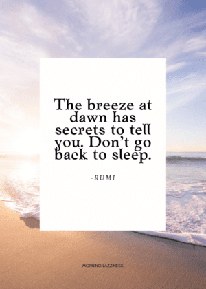 60 Best Quotes For Sunrise Lovers - Morning Lazziness