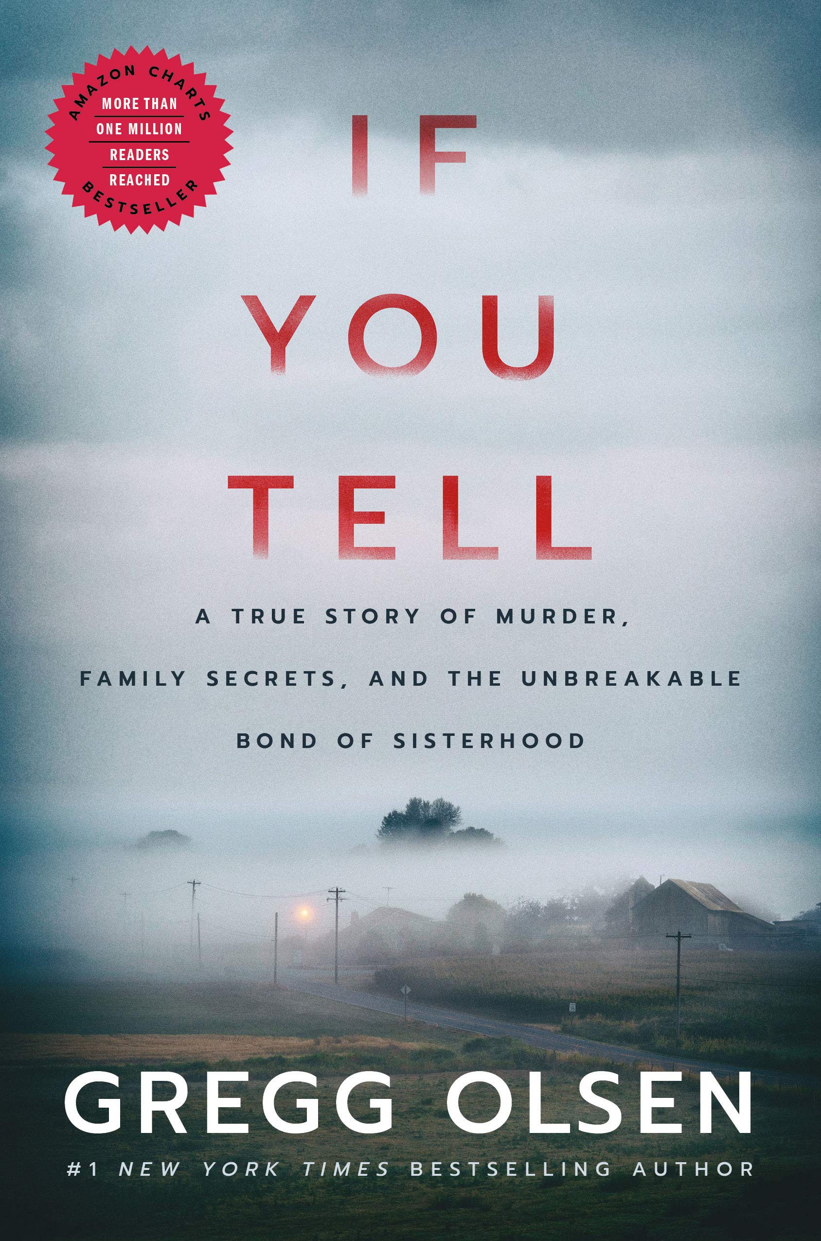 If You Tell- A True Story of Murder, Family Secrets, and the Unbreakable Bond of Sisterhood 