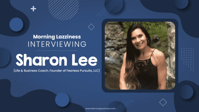 Sharon Lee Founder of Fearless Pursuits