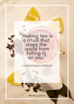 40 TEA-RRIFIC Quotes For Tea Lovers - Morning Lazziness